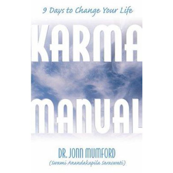Pre-Owned Karma Manual: 9 Days to Change Your Life (Paperback) by Jonn Mumford, John Mumford