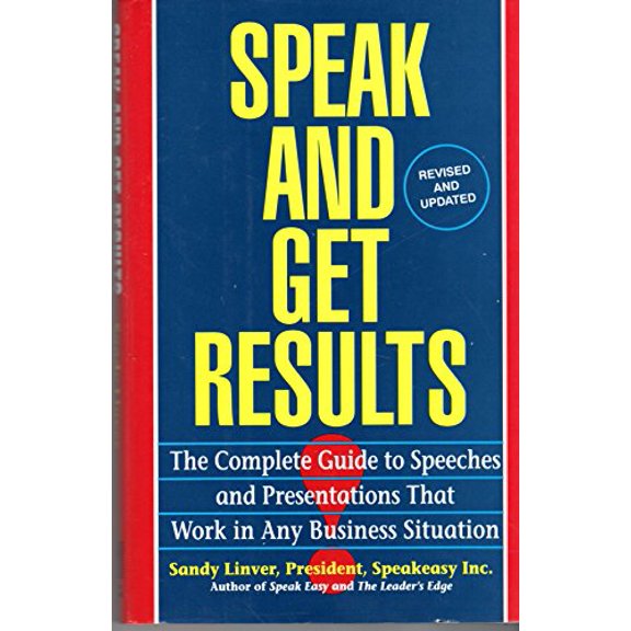 Pre-Owned Speak and Get Results: The Complete Guide to Speeches and Presentations That Work in Any Business Situation (Hardcover) 0671889966 9780671889968