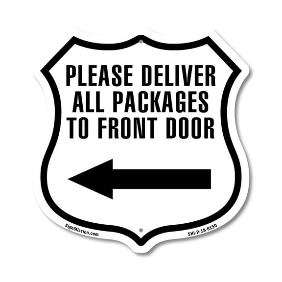Please Deliver All Packages To Front Door Left (5 Pack) 12 inch X 12 inch Shield-Shaped Rust-Free Aluminum Metal Signs Weather Resistant Made in the USA