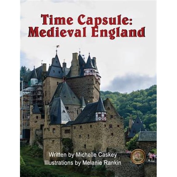 Pre-Owned Time Capsule: Time Capsule: Medieval England: You Are There (Paperback)