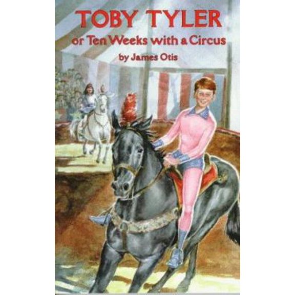 Pre-Owned Toby Tyler: Or Ten Weeks With a Circus (Paperback) 0486293491 9780486293493