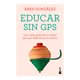 thumbnail image 1 of Educar Sin Gps Ediciones Culturales Paidos Sa De Cv 0001, 1 of 2
