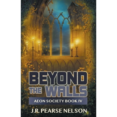 Aeon Society Beyond the Walls Book 4 (Paperback)