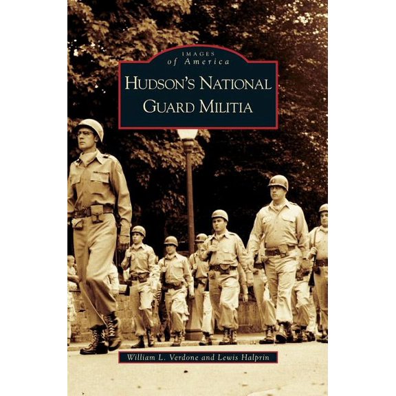 Hudson's National Guard Militia, (Hardcover)