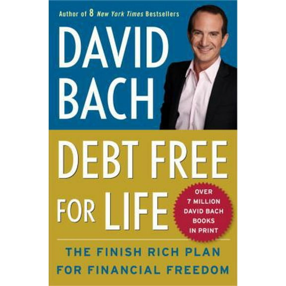 Pre-Owned Debt Free for Life: The Finish Rich Plan for Financial Freedom (Hardcover) 0767929861 9780767929868