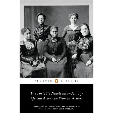 The Portable Nineteenth-Century African American Women (Best African American Novels)