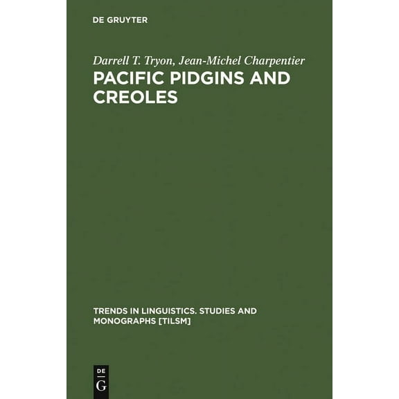 Trends in Linguistics. Studies and Monog Pacific Pidgins and Creoles: Origins, Growth and Development, Book 132, (Hardcover)