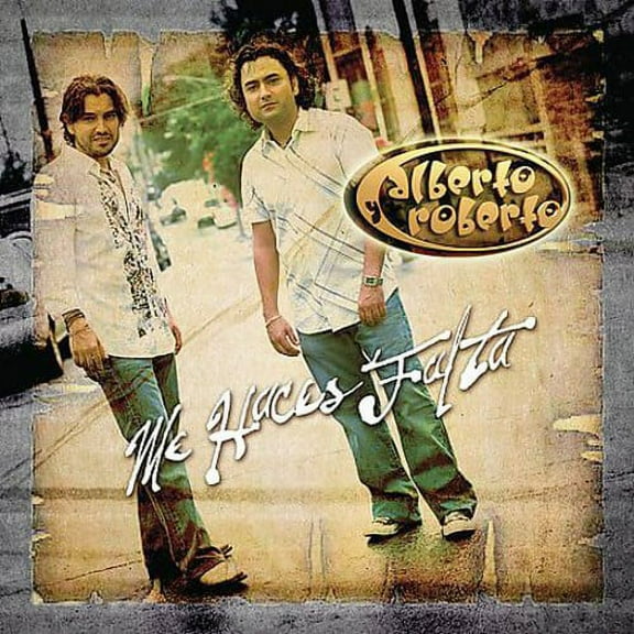 Alberto y Roberto - Me Haces Falta - Music & Performance - CD