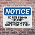 thumbnail image 4 of (2 Pack) No Pets Beyond This Point Failure To Comply OSHA Notice Sign 24 Inch X 18 Inch Indoor / Outdoor Rust-Free Aluminum Metal Signs for Workplace, Workshop, and Construction Site,, 4 of 8