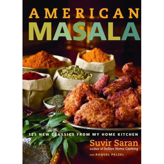 Pre-Owned American Masala: 125 New Classics from My Home Kitchen (Hardcover) 030734150X 9780307341501