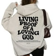 thumbnail image 5 of Living Proof of a Loving God Hoodie – Aesthetic Christian Pullover, Jesus Bible Verse Faith Based Hoodie, Unisex Casual Religious Gift for Men and Women, 5 of 7