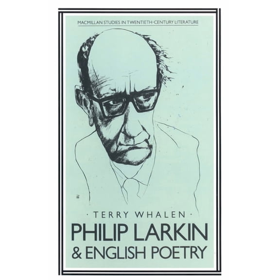 Studies in Twentieth-Century Literature Philip Larkin and English Poetry, (Paperback)