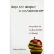 Angle View: Hope and Despair in the American City: Why There Are No Bad Schools in Raleigh [Hardcover - Used]