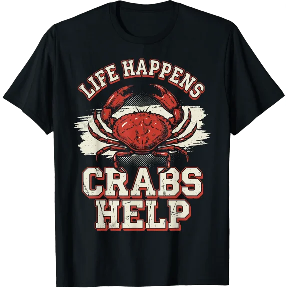 Life Happens Crabs Help T-Shirt Unisex S-5XL Hot Trending Shirt, Vintage Birthday Gift