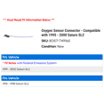 thumbnail image 2 of Oxygen Sensor Connector - Compatible with 1995 - 2000 Saturn SL2 1996 1997 1998 1999, 2 of 2
