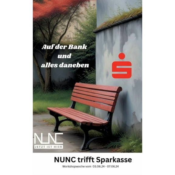 Auf der Bank und alles daneben: NUNC trifft Sparkasse CGW, (Paperback)