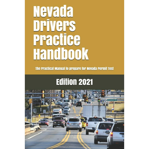Nevada Drivers Practice Handbook The Manual to prepare for Nevada