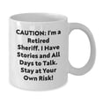 thumbnail image 2 of Funny Sheriff White Coffee Mug - Gifts from Men to Sheriff for Birthday - Caution: I'm A Retired Sheriff, Stay At Your Own Risk! - 11oz or 15oz Ceramic Mug, 2 of 4