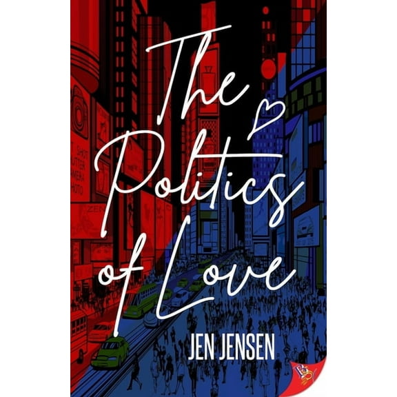 The Politics of Love  Paperback  1635556937 9781635556933 Jen Jensen