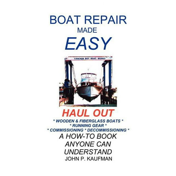 Boat Repair Made Easy: Boat Repair Made Easy -- Haul Out (Paperback)