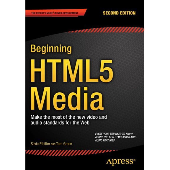 Beginning HTML5 Media: Make the Most of the New Video and Audio Standards for the Web, (Paperback)