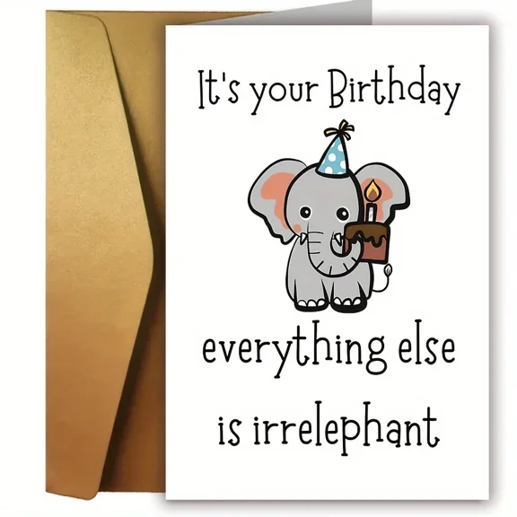 Birthday Card Featuring Cute Elephant with Cake – "It's Your Birthday, Everything Else is Irrelephant" – Blank Inside, Envelope Included – Perfect for Any Birthday Celebration