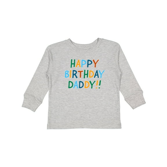 Inktastic Happy Birthday Daddy Boys or Girls Long Sleeve Toddler T-Shirt