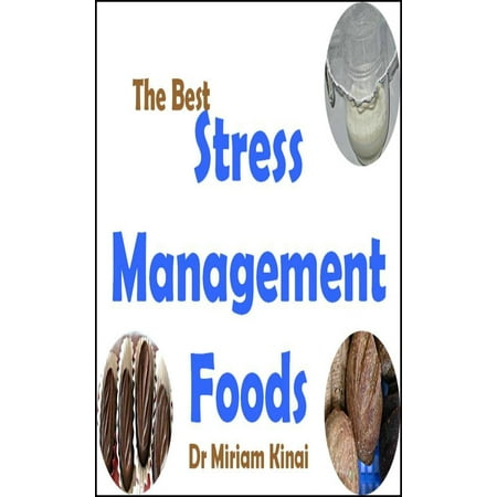 The Best Stress Management Foods - eBook