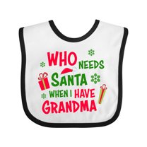 Inktastic Who Needs Santa when I Have Grandma Boys or Girls Baby Bib