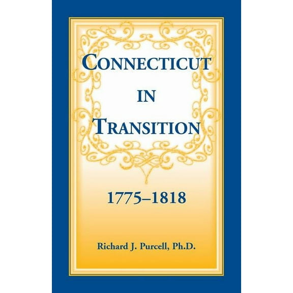 Connecticut in Transition, 1775-1818 (Paperback)
