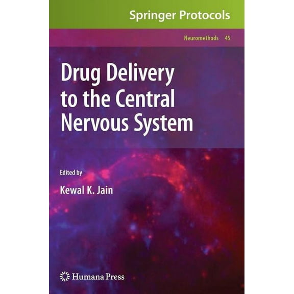 Neuromethods Drug Delivery to the Central Nervous System, Book 45, (Hardcover)