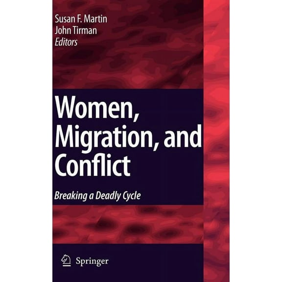 Women, Migration, and Conflict: Breaking a Deadly Cycle, (Hardcover)