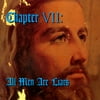 Chapter VII: All Men Are Liars