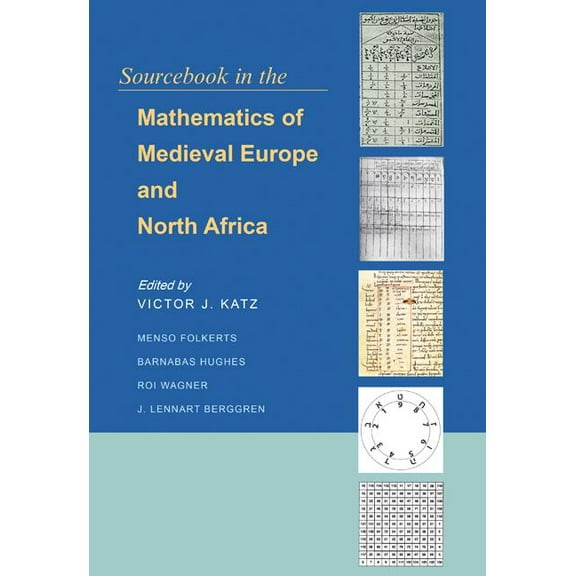 Sourcebook in the Mathematics of Medieval Europe and North Africa, (Hardcover)