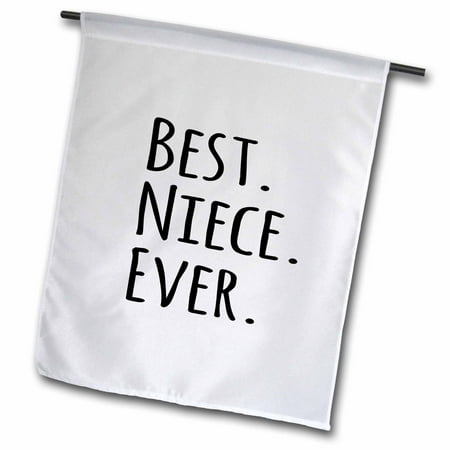 3dRose Best Niece Ever - Gifts for family and relatives - black text - Garden Flag, 12 by