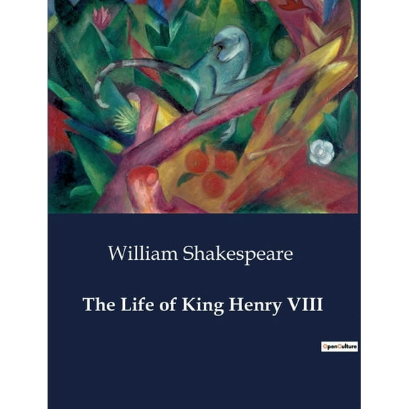 The Life of King Henry VIII, (Paperback)