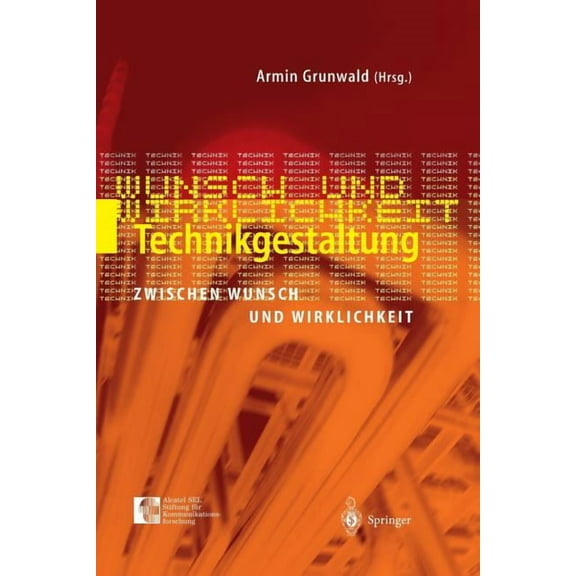 Technikgestaltung Zwischen Wunsch Und Wirklichkeit, (Paperback)