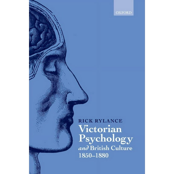Victorian Psychology and British Culture 1850-1880, (Hardcover)