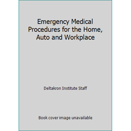 Emergency Medical Procedures for the Home, Auto and Workplace [Paperback - Used]