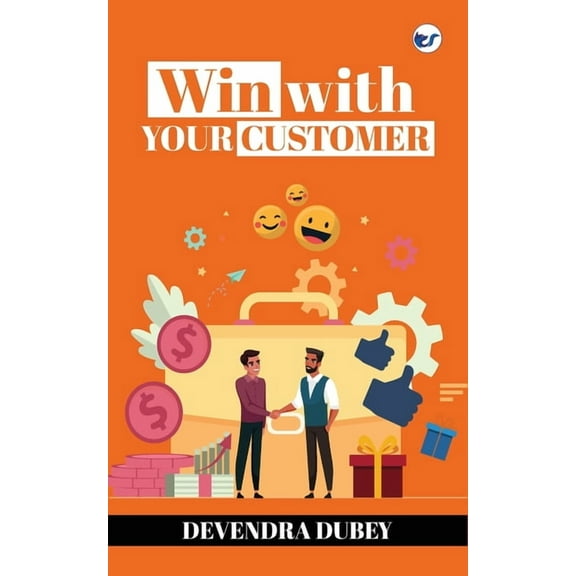 Win With Your Customer, (Paperback)