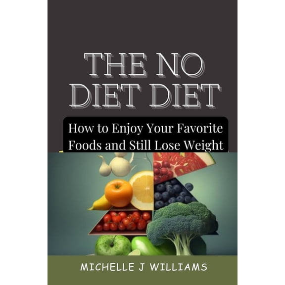 The No Diet Diet, (Paperback)