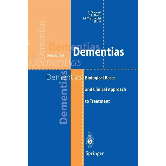 Dementias: Biological Bases and Clinical Approach to Treatment, (Paperback)