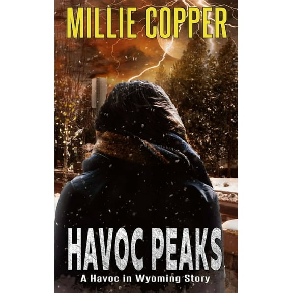 Havoc Peaks: A Havoc in Wyoming Story America's New Apocalypse, (Hardcover)