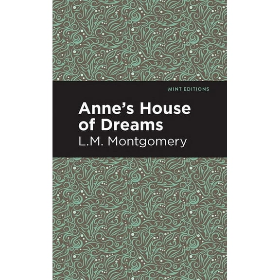 Mint Editions (the Children's Libra Anne's House of Dreams, (Paperback)