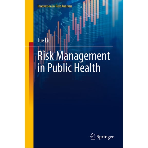 Innovation in Risk Analysis Risk Management in Public Health, (Hardcover)
