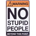 thumbnail image 1 of Retro Fashion Chic Funny Metal Tin Sign Advertencia No Stupid People Beyond This Point,11 Feliz Sencillez, 1 of 5