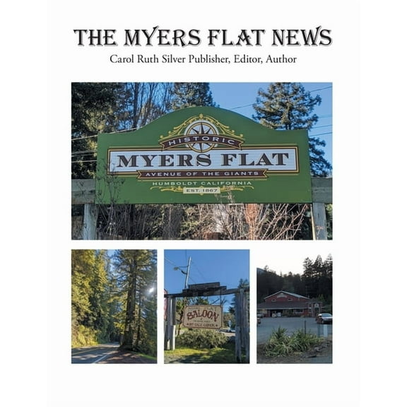 The Myers Flat News, (Paperback)