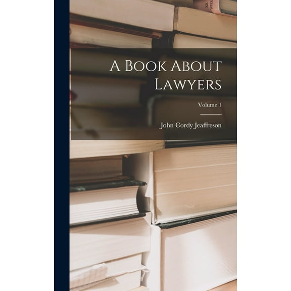 A Book About Lawyers; Volume 1 (Hardcover)