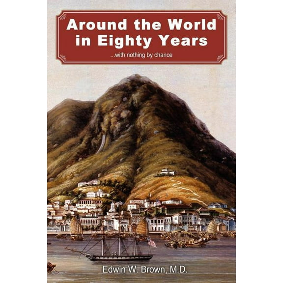 Around the World in Eighty Years, (Paperback)
