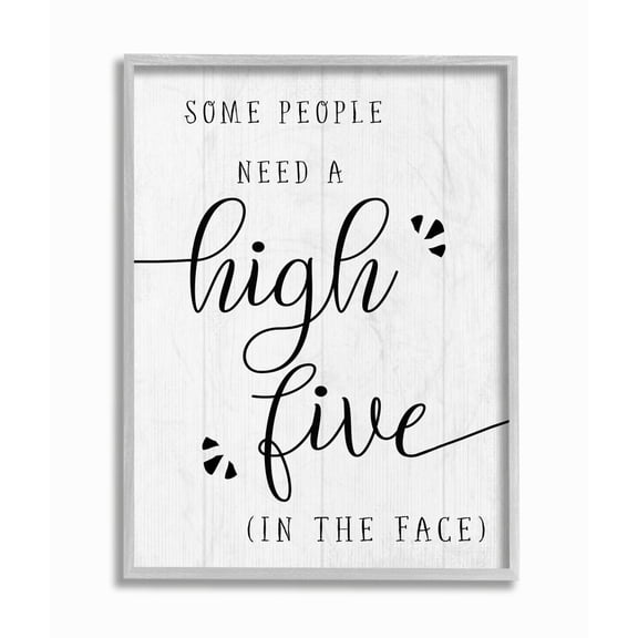 Stupell Industries High Five in the Face Phrase Sassy Humor Designed by Daphne Polselli